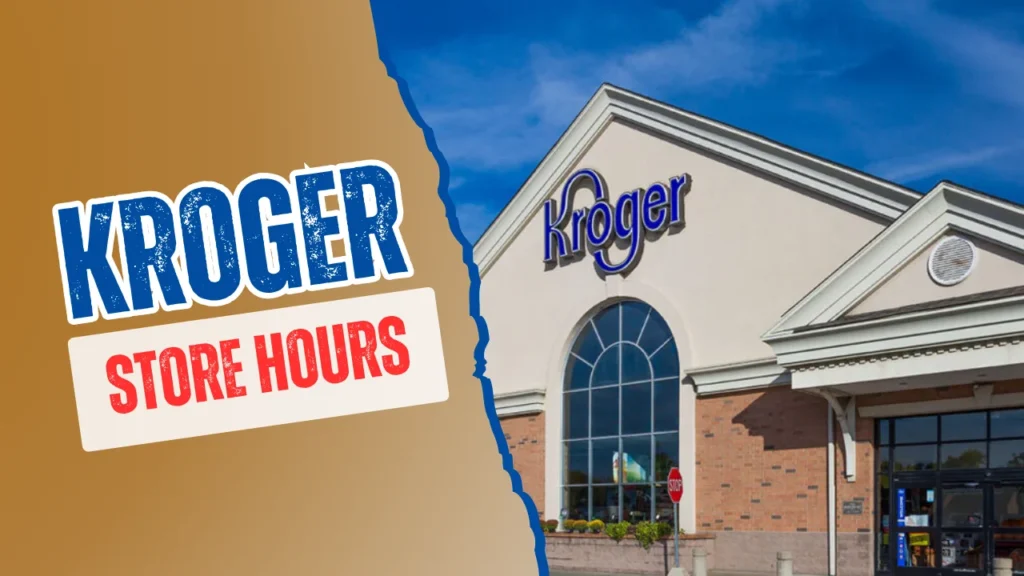Kroger Store Hours