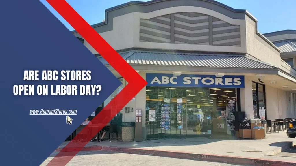 ABC Stores Building Next The Artile Title Text - Are ABC Stores Open on Labor Day?