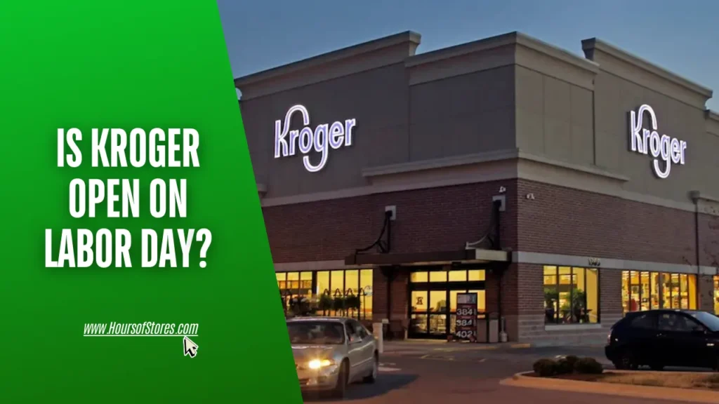 Kroger Store Next The Artile Title Text - Is Kroger Open on Labor Day?