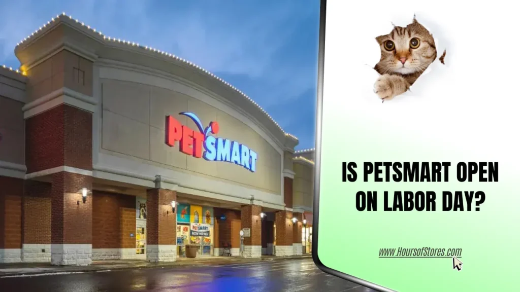 PetSmart Store Next to A Cat's Image and The Title Text - Is PetSmart Open on Labor Day?