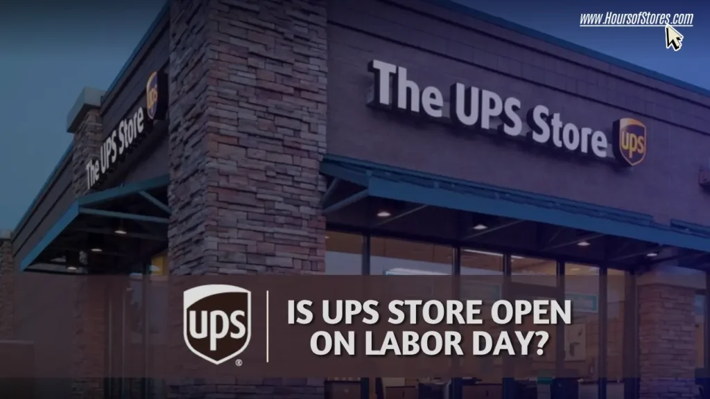 The UPS Store Building With The Article Title Text - Is UPS Store Open on Labor Day?