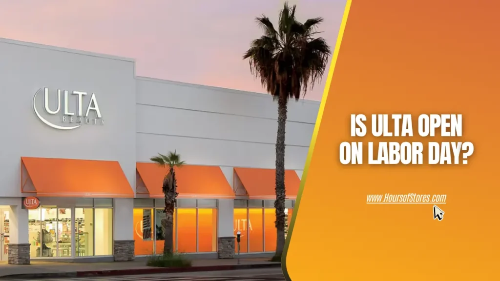 Ulta Beauty Store With Blog Title Text - Is Ulta Open on Labor Day?