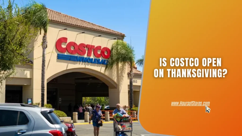 Shoppers in A Parking Area Outside a Costco Store With Blog Title Text - Is Costco Open on Thanksgiving?