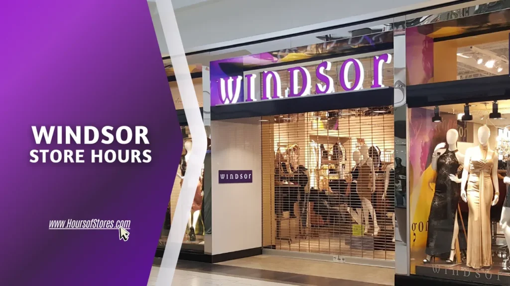 Windsor Store Exterior View and Blog Title Text - Windsor Store Hours