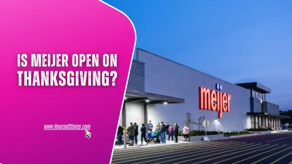 Meijer Store Under Clear Afternoon Sky With Blog Title Text - Is Meijer Open on Thanksgiving?