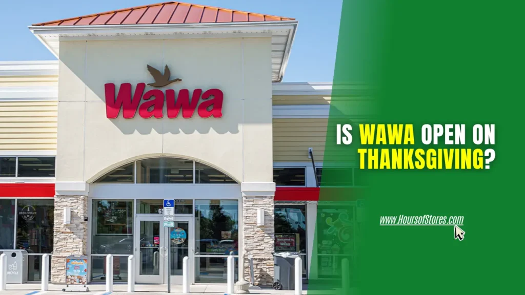 Wawa Store Front Pose Under Clean Sky With Article Title Text - Is Wawa Open on Thanksgiving