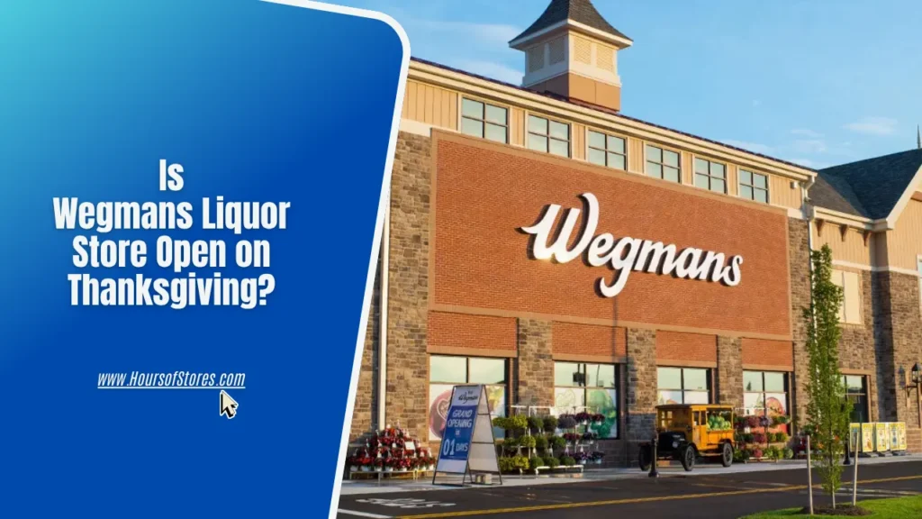 Wegmans Store Image Under A Partially Cloudy Sky With Title Text - Is Wegmans Liquor Store Open on Thanksgiving