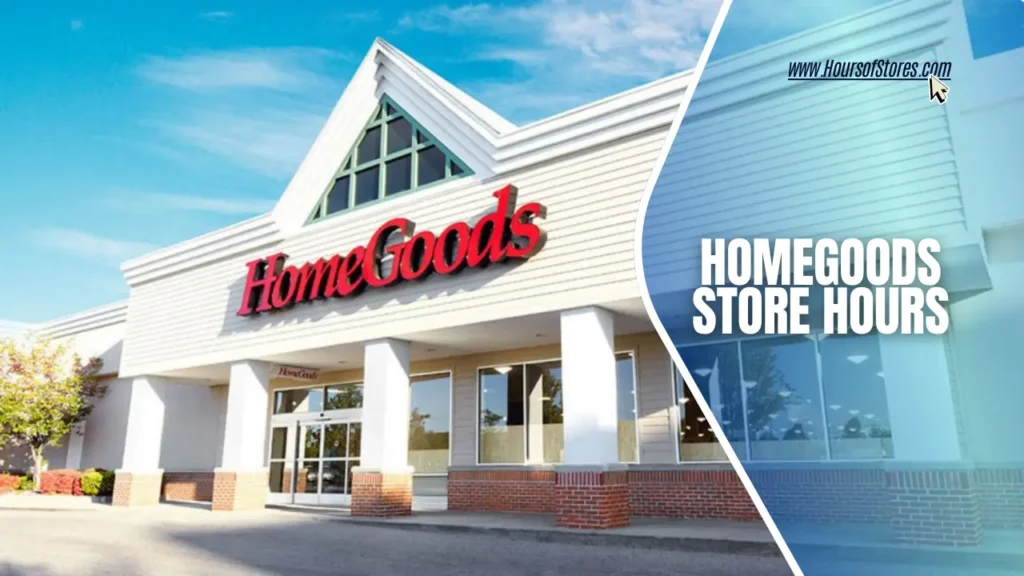 HomeGoods Store Building Under Cloudy Sky WIth Blog Title Text - HomeGoods Store Hours
